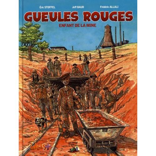 Gueules Rouges - Enfant De La Mine