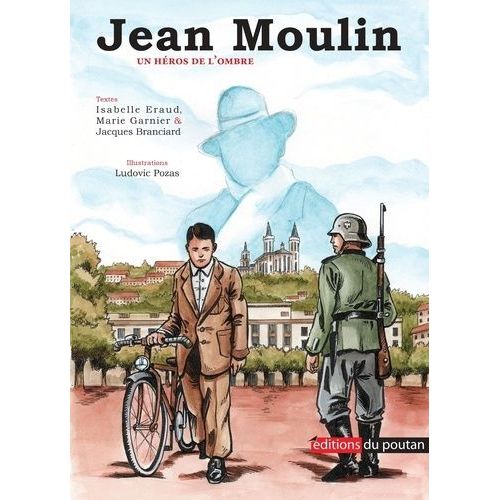 Jean Moulin - Un Héros De L'ombre