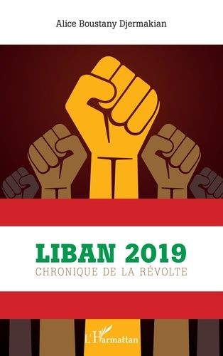 Liban 2019 - Chronique De La Révolte