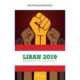 Liban 2019 - Chronique De La Révolte