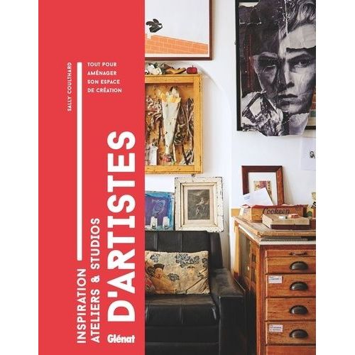 Inspiration Ateliers Et Studios D'artistes - Tout Pour Aménager Son Espace De Création
