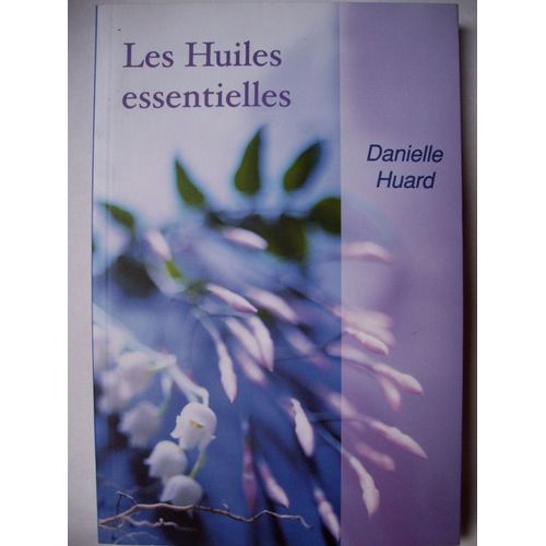 Les Huiles Essentielles - L'aromathérapie