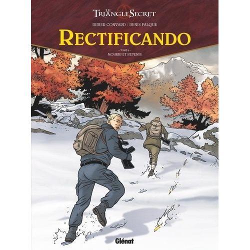 Le Triangle Secret - Rectificando Tome 2 - Mourir Et Revenir