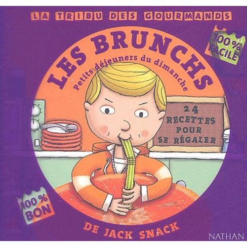 Les Brunchs De Jack Snack - 24 Recettes Pour Se Regaler