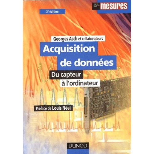 Acquisition De Donnees - Du Capteur A L'ordinateur, 2eme Edition