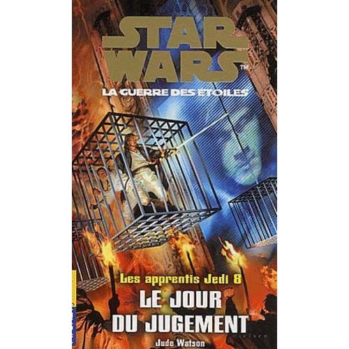 Star Wars Les Apprentis Jedi Tome 8 : Le Jour Du Jugement