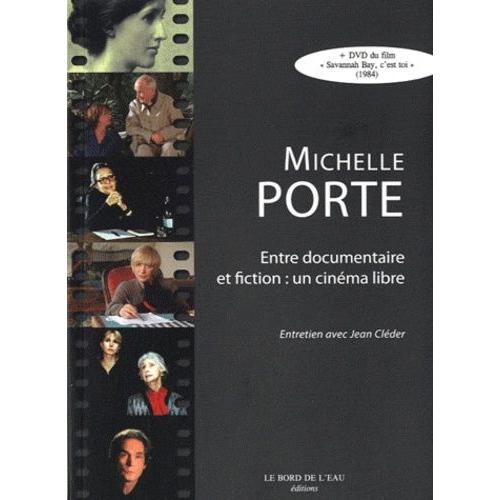 Michelle Porte, Entre Documentaire Et Fiction : Un Cinéma Libre - Entretien Avec Jean Cléder (1 Dvd)