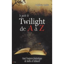 Le Guide De Twilight De A À Z