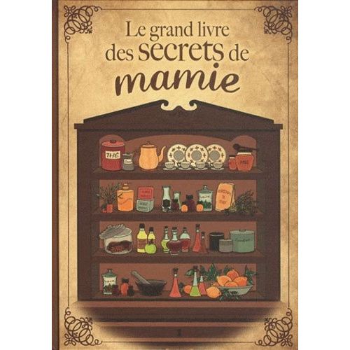 Le Grand Livre Des Secrets De Mamie
