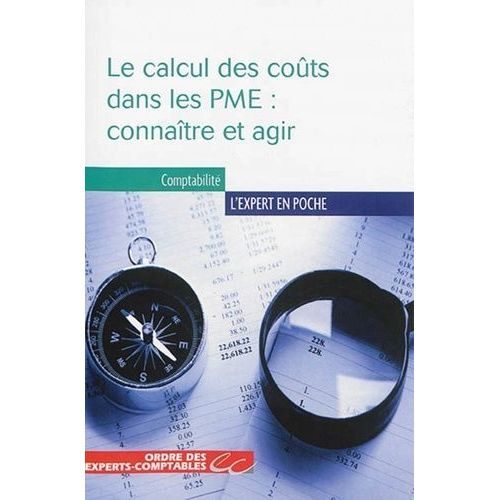 Le Calcul Des Coûts Dans Les Pme : Connaître Et Agir