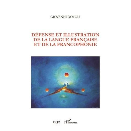Défense Et Illustration De La Langue Française Et De La Francophonie