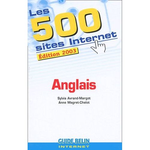 Les 500 Sites Internet Anglais - Edition 2003