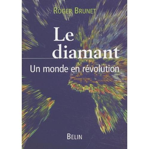 Le Diamant - Un Monde En Revolution