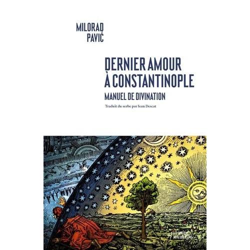 Dernier Amour À Constantinople - Manuel De Divination