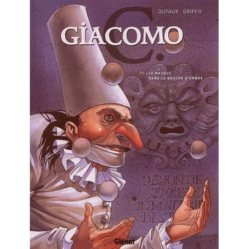 Giacomo C Tome 1 - Le Masque Dans La Bouche D'ombre