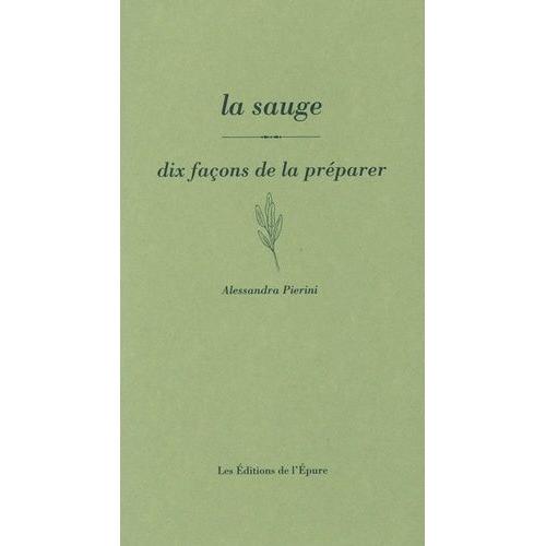 La Sauge, Dix Façons De La Préparer