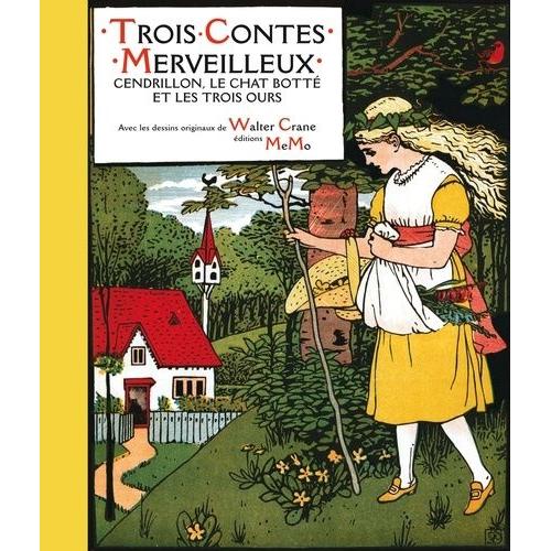 Trois Contes Merveilleux - Cendrillon, Le Chat Botté Et Les Trois Ours