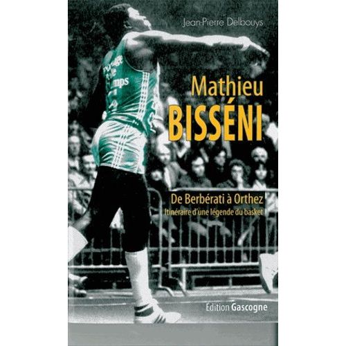 Mathieu Bisseni - De Berbérati À Orthez