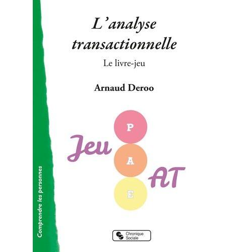 L'analyse Transactionnelle - Le Livre-Jeu