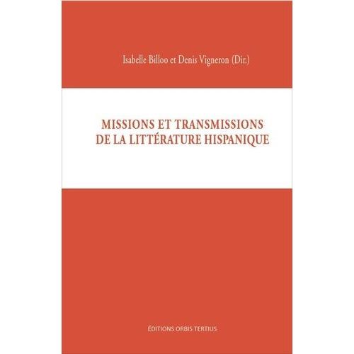 Missions Et Transmissions De La Littérature Hispanique