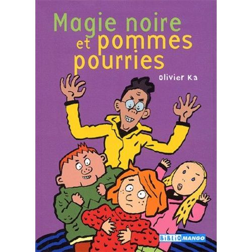 Magie Noire Et Pommes Pourries