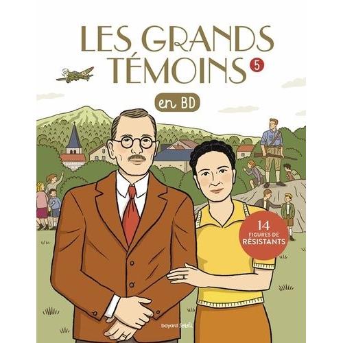 Les Grands Témoins En Bd Tome 5 - 14 Figures De Résistants