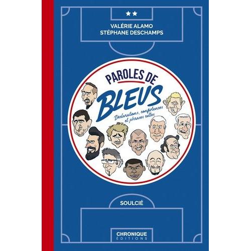 Paroles De Bleus - Déclarations, Confidences Et Phrases Cultes