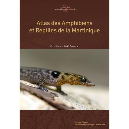 Atlas Des Amphibiens Et Reptiles De Martinique