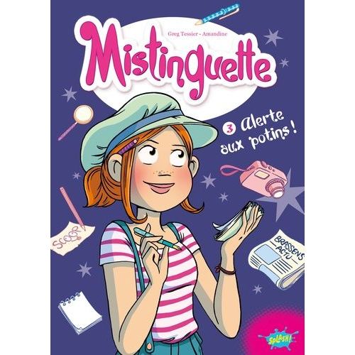 Mistinguette Tome 3 - Alerte Aux Potins !