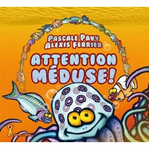 Attention Méduse !