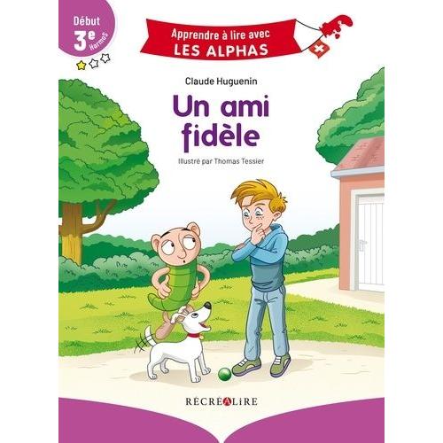 Un Ami Fidèle - Début 3ème Harmos