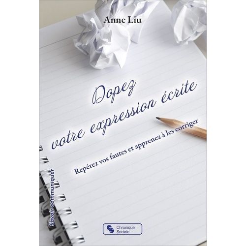 Dopez Votre Expression Écrite - Repérez Vos Fautes Et Apprenez À Les Corriger