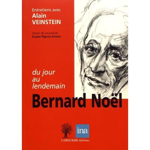 Bernard Noël, "Du Jour Au Lendemain