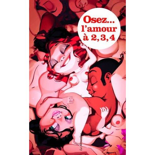 Osez Faire L'amour À 2,3,4