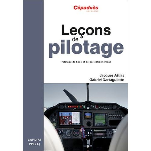 Leçons De Pilotage - Pilotage De Base Et De Perfectionnement