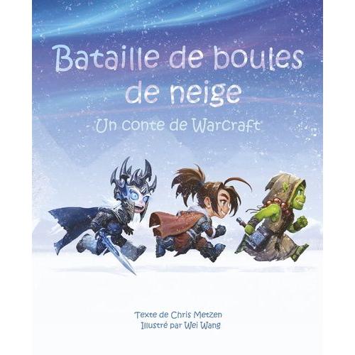 Bataille De Boules De Neige - Un Conte De Warcraft