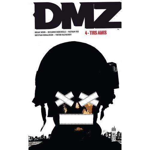 Dmz Tome 4 - Tirs Amis