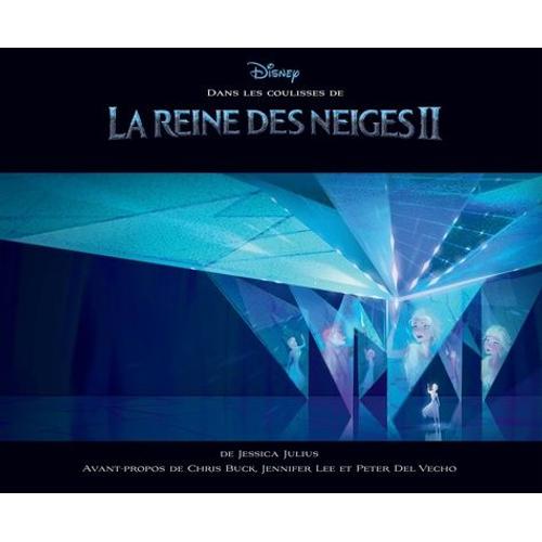 Dans Les Coulisses De La Reine Des Neiges Ii