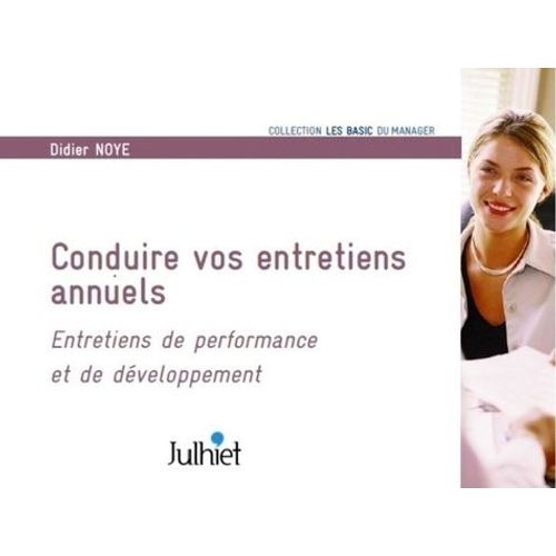 Conduire Vos Entretiens Annuels - Entretiens De Performance Et De Développement