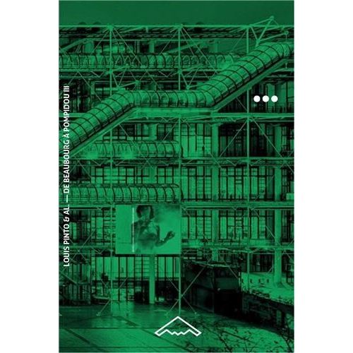 De Beaubourg À Pompidou - Tome 3, La Machine (1977-2017)