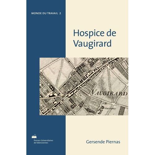 L'hospice De Vaugirard Pour Les "Enfans, Femmes Grosses Et Nourrices Gastés - Un Épisode De La Syphillis Au Xviiie Siècle