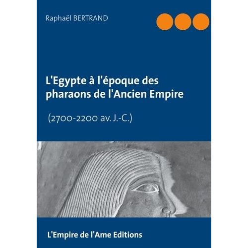 L'egypte À L'époque Des Pharaons De L'ancien Empire