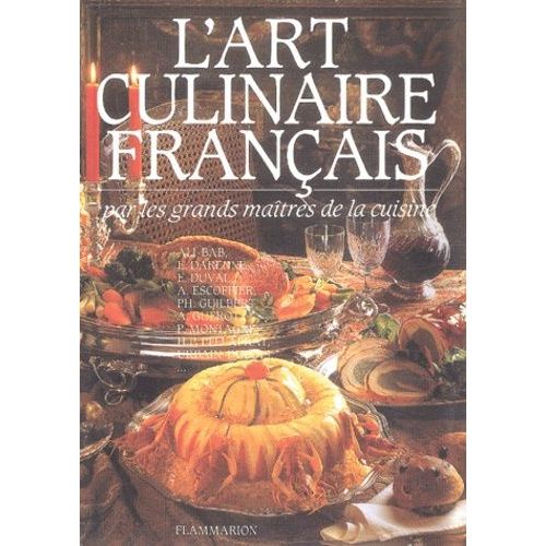 L'art Culinaire Francais Par Les Grands Maitres De La Cuisine