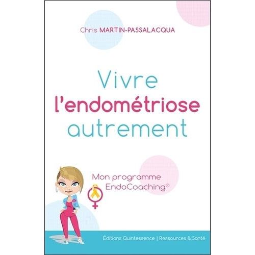 Vivre L'endométriose Autrement - Mon Programme Endocoaching