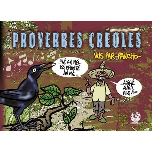 Proverbes Créoles - Volume 4, "Lé An Mel Ka Chanté An Mé... Asiré Avril Fini !