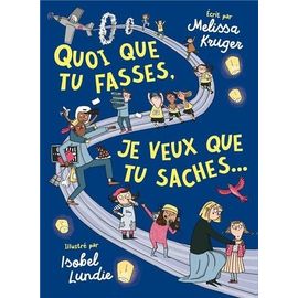 Quoi Que Tu Fasses, Je Veux Que Tu Saches