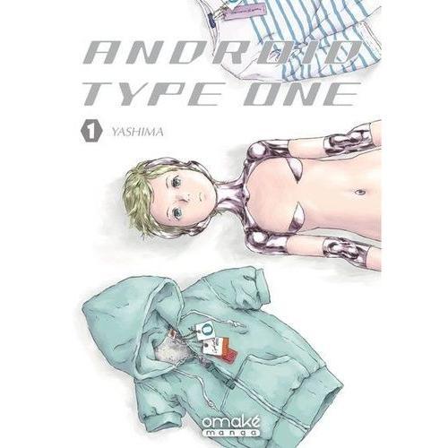 Android Type One - Tome 1