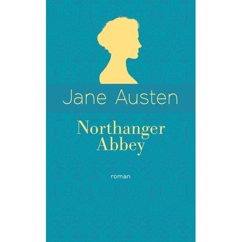 Northanger Abbey - Edition Collector