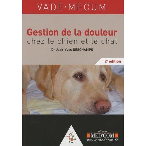 Vade-Mecum De La Douleur Chez Le Chien Et Le Chat