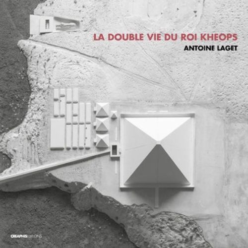 La Double Vie Du Roi Kheops